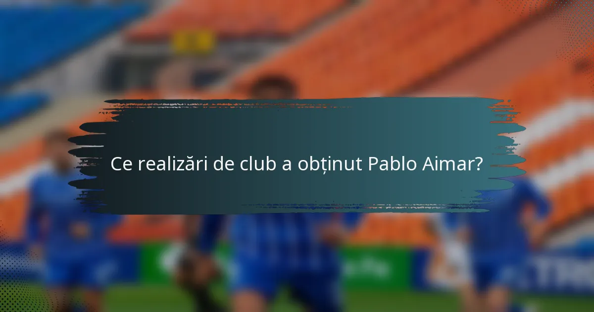 Ce realizări de club a obținut Pablo Aimar?